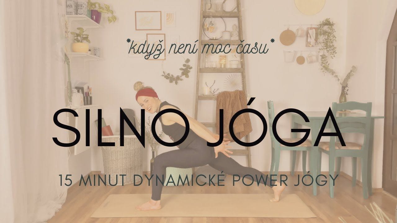 Dynamická Silno Jóga / 15minutová power jóga / Doma jóga